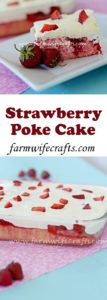 This strawberry Poke Cake is the perfect summertime dessert.