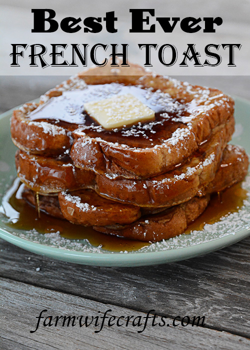 Best Ever French Toast by The Farmwife Crafts FEATURED HOSTESS RECIPE - WEEKEND POTLUCK 464